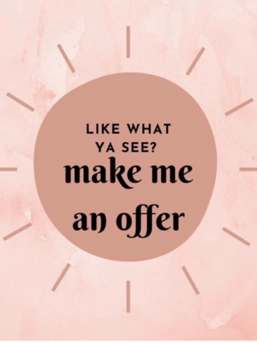 Make me an offer✨